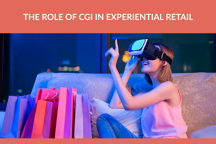 The Role of CGI In Experiential Retail